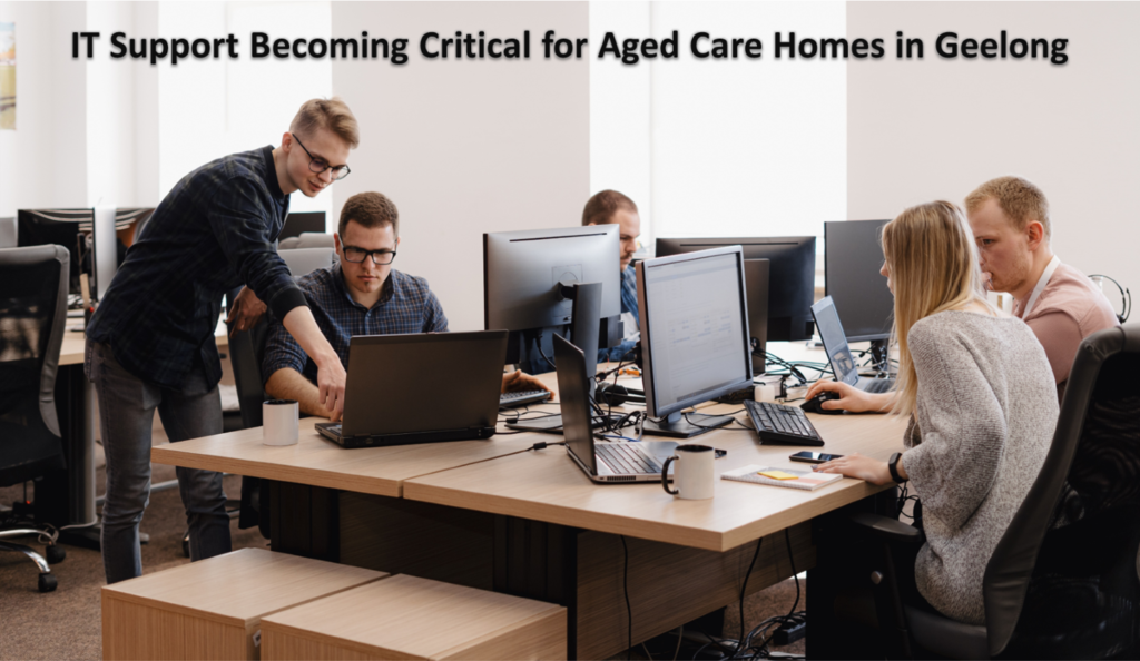 IT support technician helping aged care staff in Geelong facility
