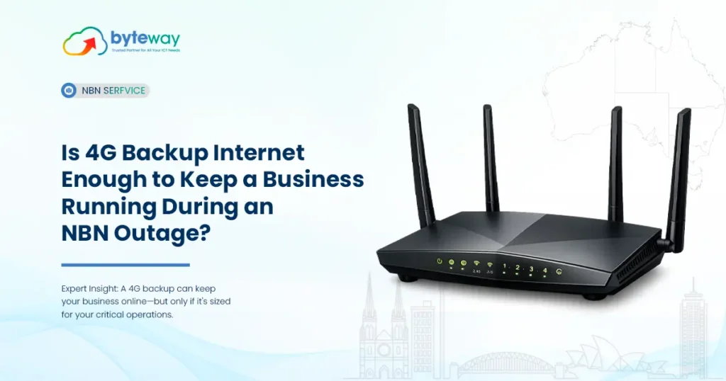 Is 4G Backup Internet Enough to Keep a Business Running During an NBN Outage