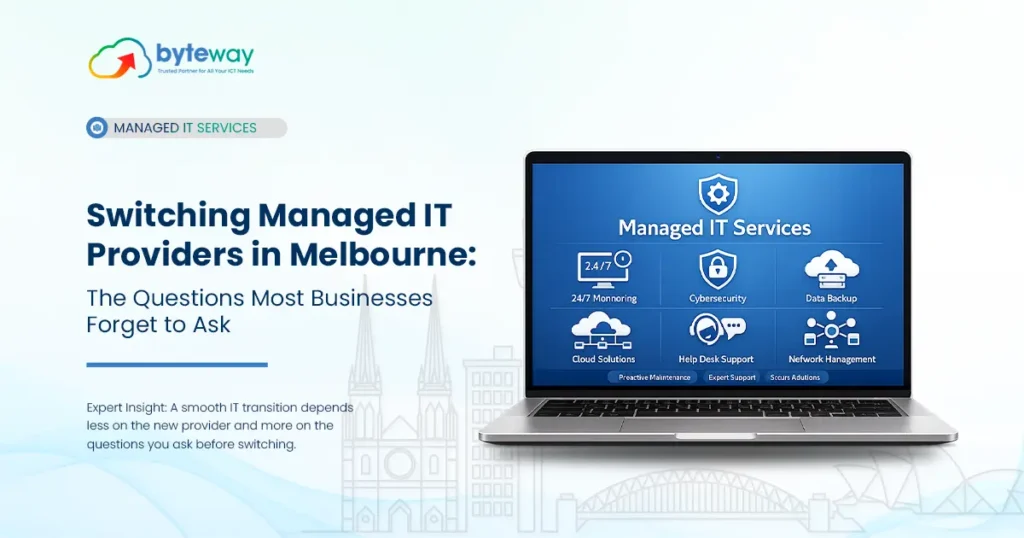 Switching Managed IT Providers in Melbourne The Questions Most Businesses Forget to Ask