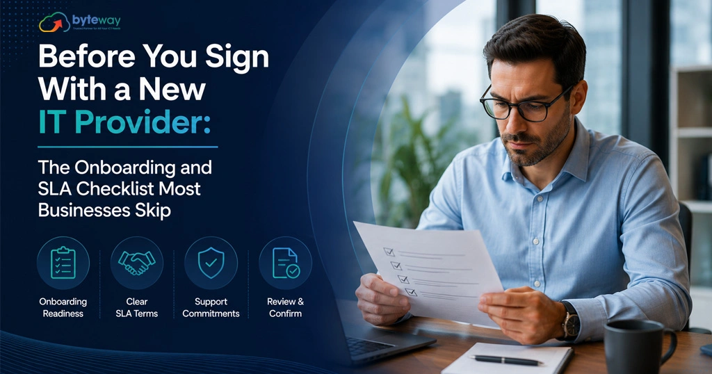 Before You Sign With a New IT Provider: The Onboarding and SLA Checklist Most Businesses Skip